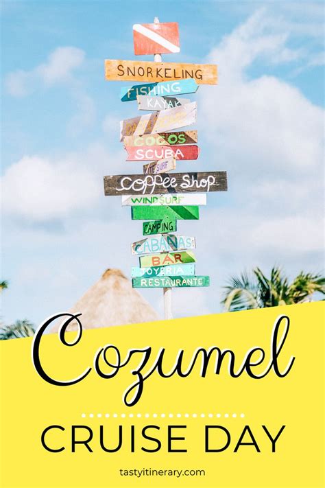 A Sign Post With The Words Cozumel Cruise Day Written On It