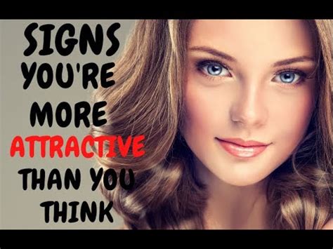 Signs You Re More Attractive Than You Think Youtube