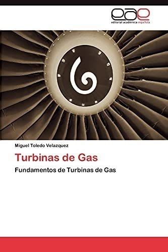 Turbinas De Gas Fundamentos De Turbinas De Gas Spanish Edi Cuotas