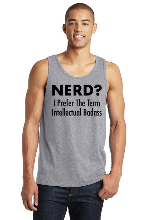 Mens Nerd I Prefer Intellectual Badass Tank Top Geek College Shirt Ebay