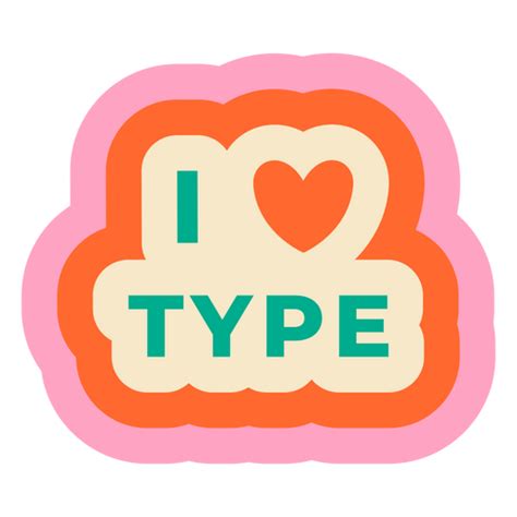 I Love Type Graphic Designer Simple Quote Badge Png And Svg Design For T