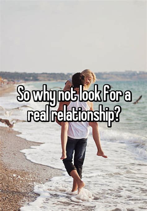 So Why Not Look For A Real Relationship