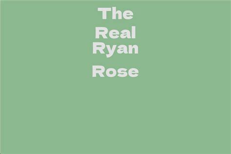 The Real Ryan Rose Facts Bio Career Net Worth Aidwiki