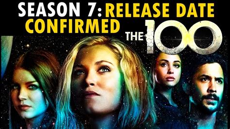 The 100 Season 7 Confirmed Release Date Youtube