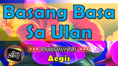 Basang Basa Sa Ulan Aegis Karaoke Jkaralkis Powered By