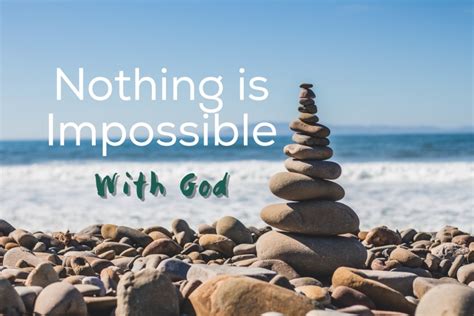 Nothing Is Impossible With God You Are Awesome