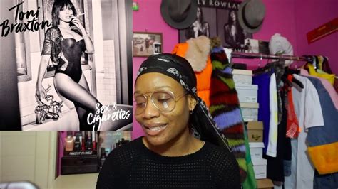 Toni Braxton Sex And Cigarettes Album Review Long As I Live Video Reaction Youtube