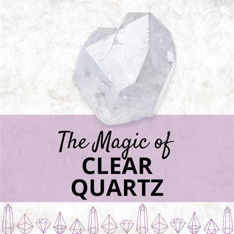 The Magic Of Clear Quartz My Little Magic Shop