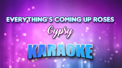 Gypsy Everything S Coming Up Roses Karaoke Lyrics Youtube