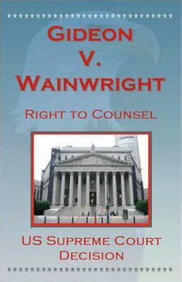 Second appeal can also be submitted. U.S. Supreme Court Decisions - Gideon V. Wainwright (Right ...