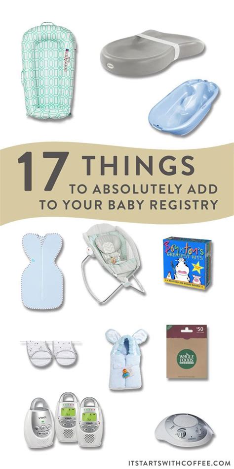 17 Things To Absolutely Add To Your Baby Registry It Starts With