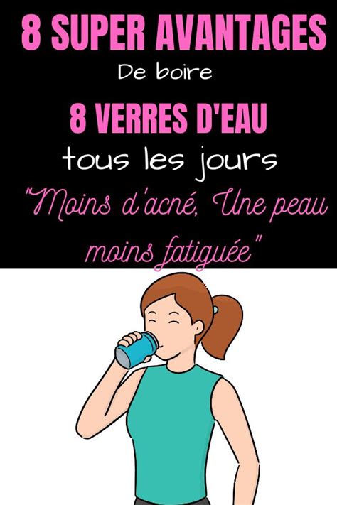 Voici Les 8 Avantages De Boire 8 Verres Deau Par Jour Verre Deau