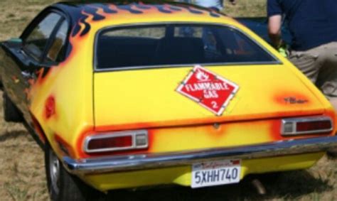 Hahaha Its A Pinto Think About It And Look Where The Flames Are