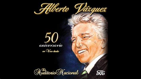 Alberto Vazquez 50 Aniversario Youtube