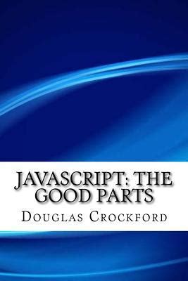 Javascript The Good Parts By Douglas Crockford