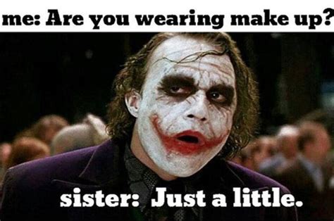 27 Jokes Your Sister Really Needs To See Sister Quotes Funny Sisters Funny Funny Sister Memes