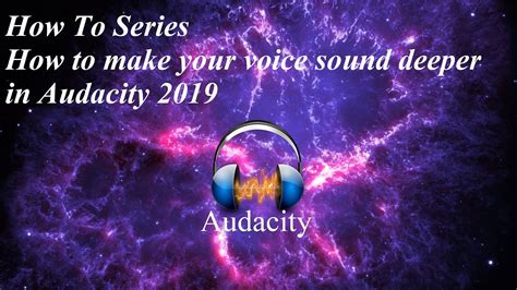 Can you disguise a voice in audacity daw? How To Series Make Your Voice Sound Deeper In Audacity ...