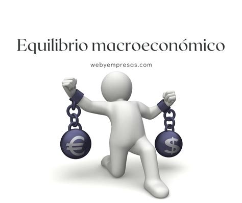Equilibrio Macroeconómico Definición Qué es y Ejemplos 2024