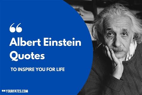 Albert Einstein Quotes To Inspire You For Life Yourfates
