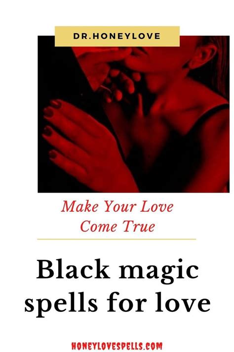 Simple Black Magic Spells For Love Want You Back Get What You Want Black Magic For Love Easy