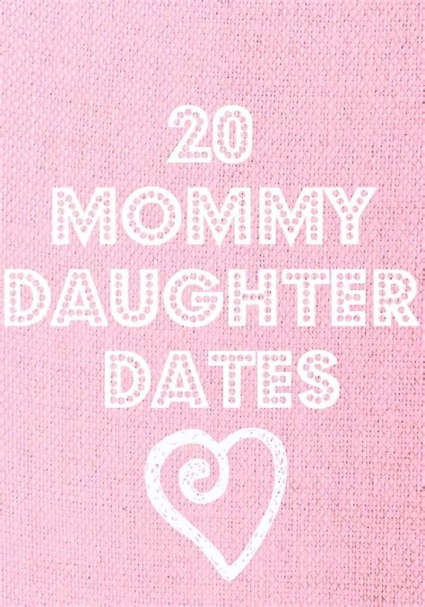 20 mommy daughter date ideas so cute mommy daughter dates mommy daughter mother daughter