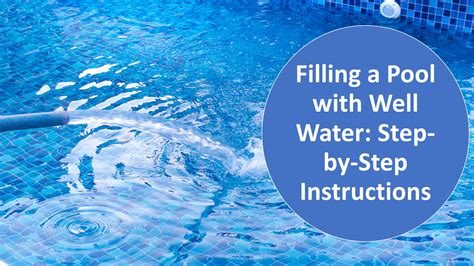 How To Fill A Pool With Well Water Step By Step Instructions