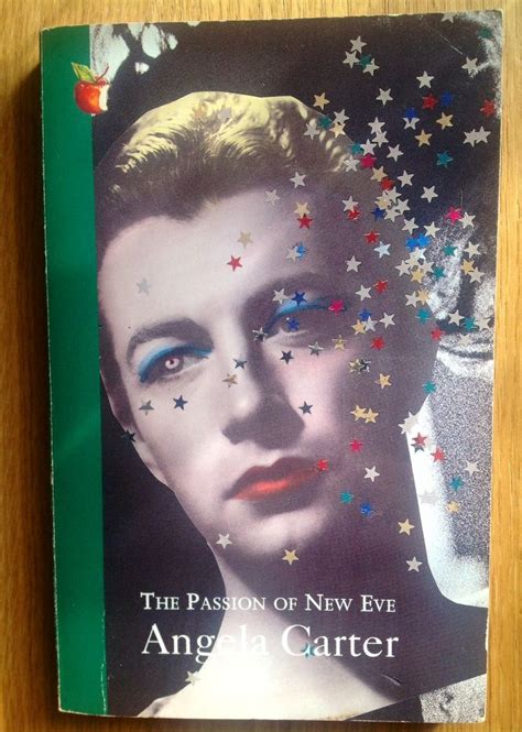 the passion of new eve by angela carter angela carter new eve angela