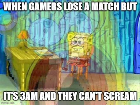 Gamers At 3am Imgflip