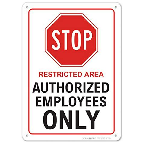 Stop Restricted Area Authorized Employees Only Sign 14x10 040 Rust