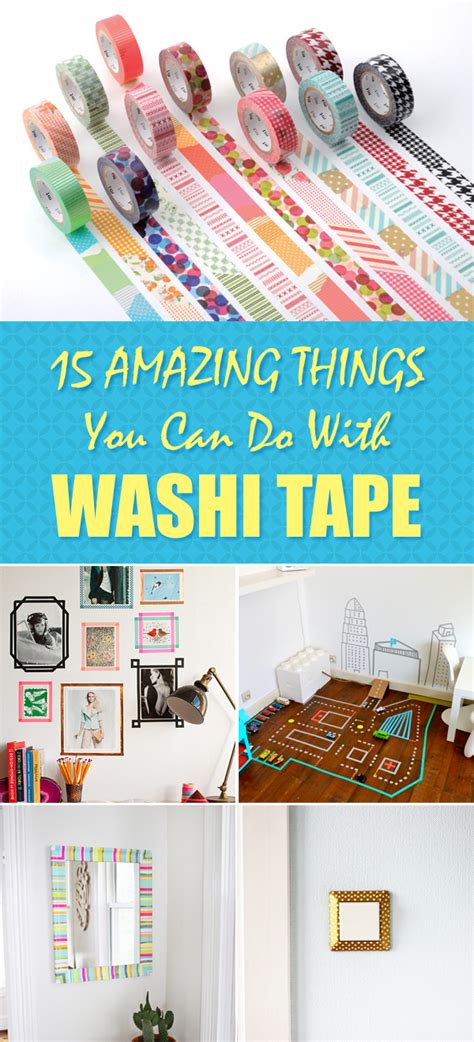15 Amazing Things You Can Do With Washi Tape Diy And Crafting