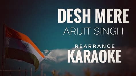 Desh Mere Unplugged Karaoke Arijit Singh Karaoke With Lyrics Youtube