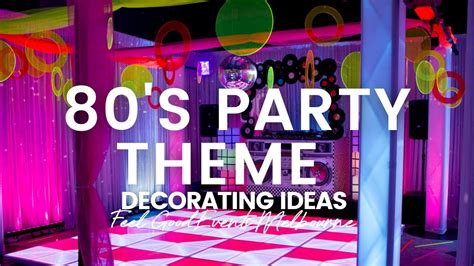 80 S Party Decorating Ideas Feel Good Events Youtube