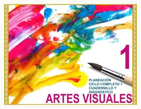 Planeacion Artes Visuales Er Grado Ciclo Completo Trimestres