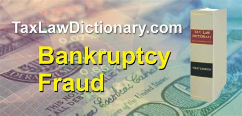 Bankruptcy Fraud ⋆ Tax Law Terminology And Glossary 2019 ⋆