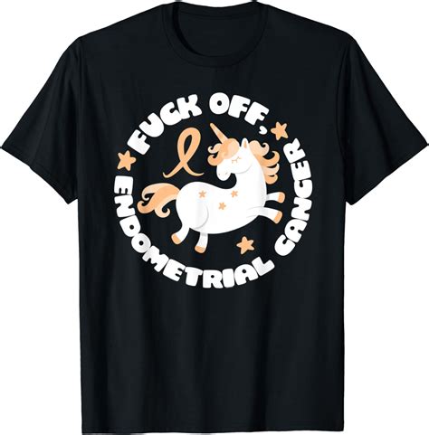 Unicorn Fuck Off Endometrial Cancer Fighting Quote Funny T Shirt Clothing Shoes
