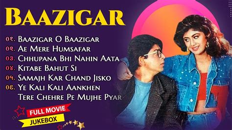 Baazigar Full Songs Jukebox Shahrukh Khan Kajol Shilpa Shetty