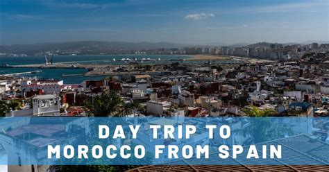 6 Hours In Tangier Day Trip To Morocco From Spain Trailing Away