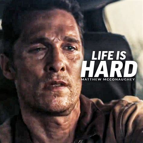 Life Is Hard Best Motivational Speech Featuring Matthew Mcconaughey