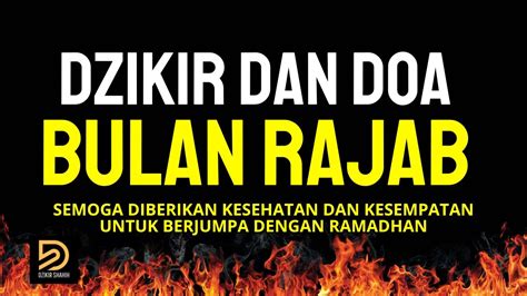 Dzikir Dan Doa Bulan Rajab Tilawah Surat Arrahman Youtube