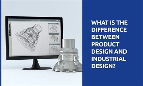 Product Design Vs Industrial Design Whats The Difference
