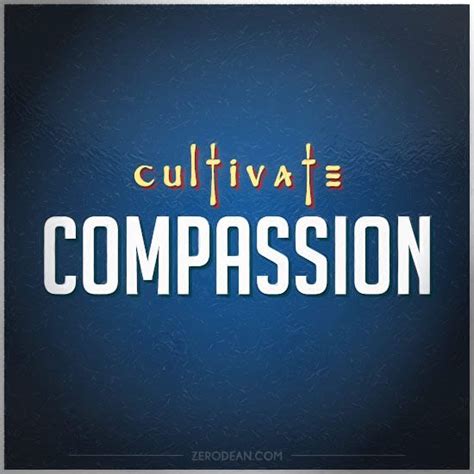 Cultivate Compassion Compassion Lessons Learned Wise Up