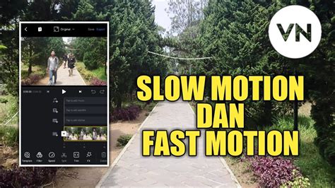 Vn memberdayakan anda untuk menjadi avatar editor video. TUTORIAL SLOW MOTION VIDEO DI APLIKASI VN VIDEO EDITOR ...