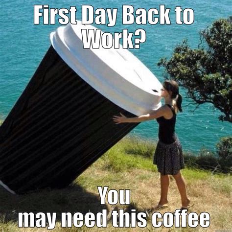 First Day At Work Quickmeme