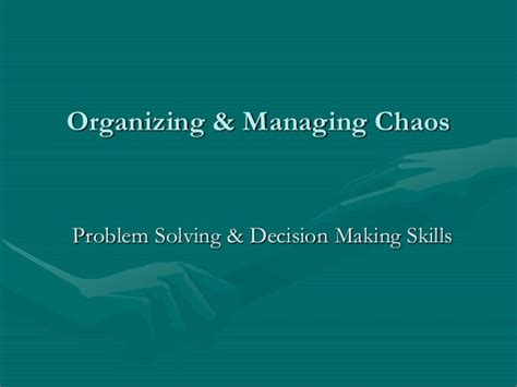 Organizing And Managing Chaos