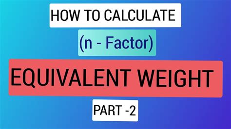 How To Calculate Equivalent Weights Part 2 Youtube
