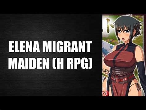 Elena Migrant Maiden Features And Gameplay Youtube