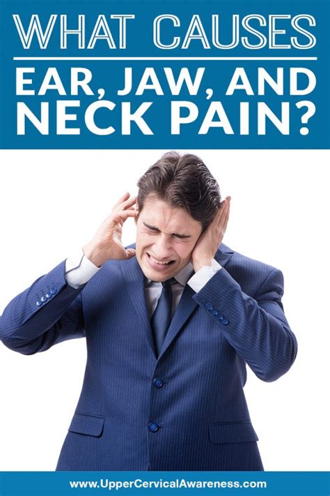 What Causes Ear Jaw And Neck Pain Upper Cervical Awareness