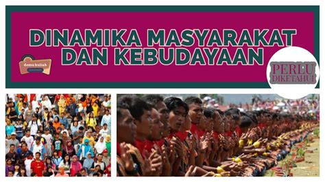Hal ini membuat masyarakat indonesia merasa geram, karena. Harus Diketahui. "Dinamika masyarakat dan kebudayaan ...