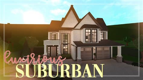 Roblox Bloxburg Luxurious Suburban Home Tour Youtube