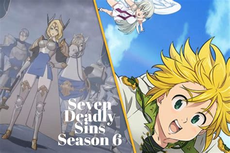 Seven Deadly Sins Season 6 Everything We Know So Far